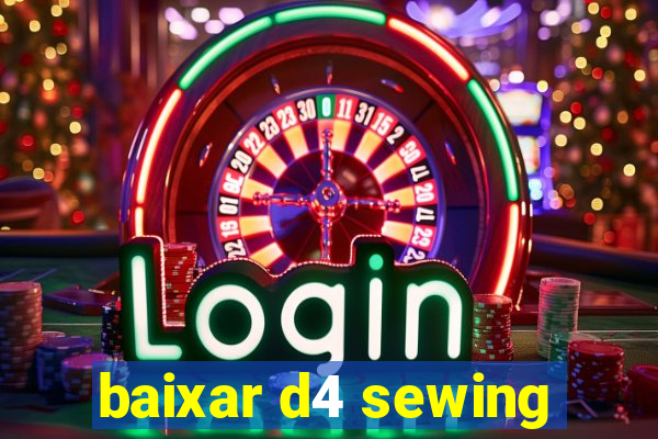 baixar d4 sewing